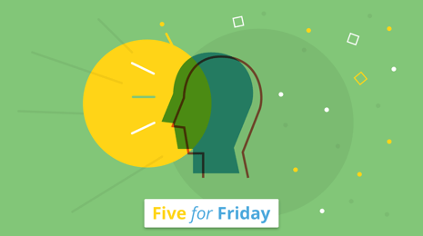 Five for Friday: Our CEO's insights