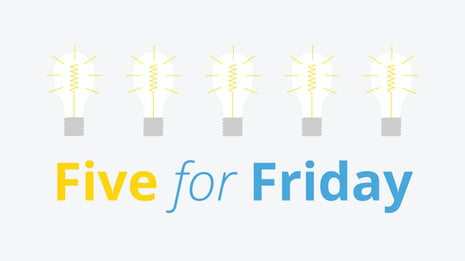 Five for Friday: Feedback