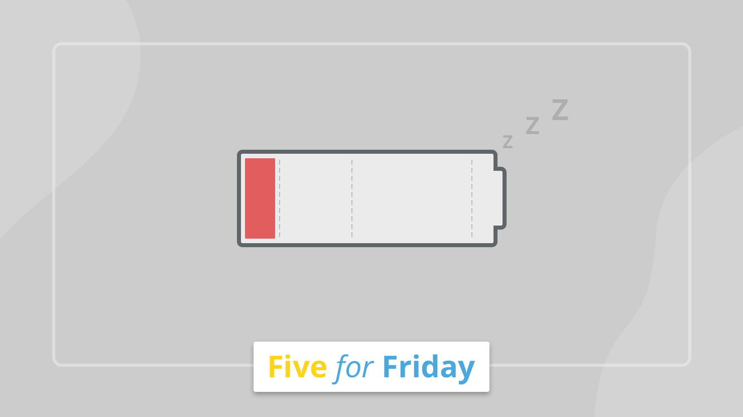 Five for Friday: Burnout
