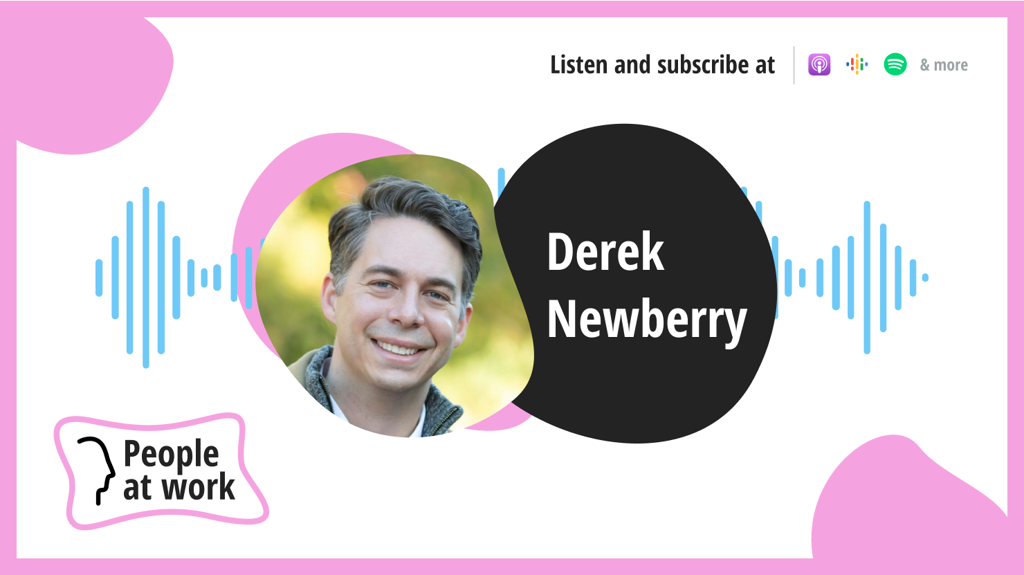 From invisible to visible leadership with Derek Newberry