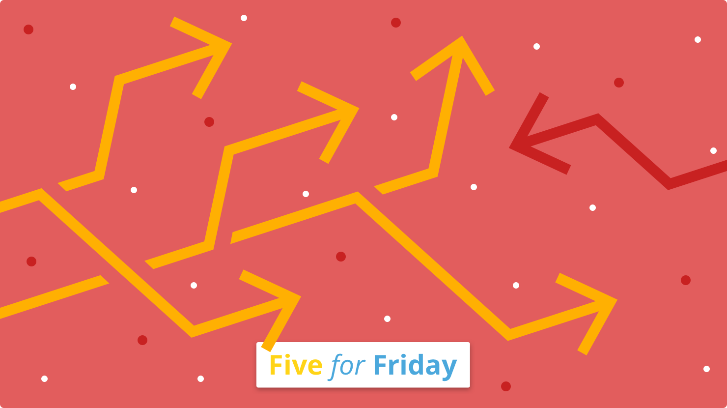 Five for Friday: Change