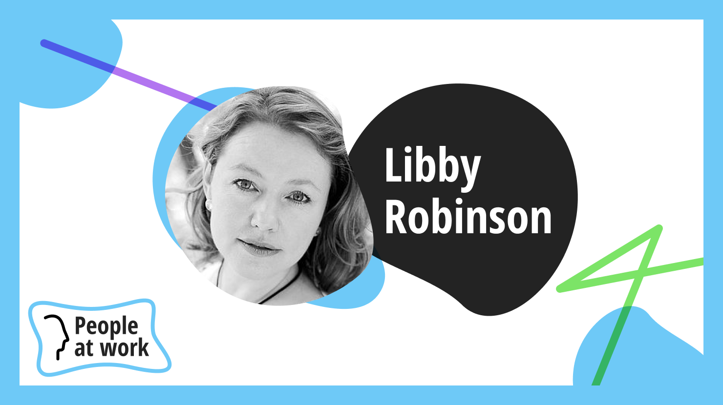 How to do feedback right with Libby Robinson
