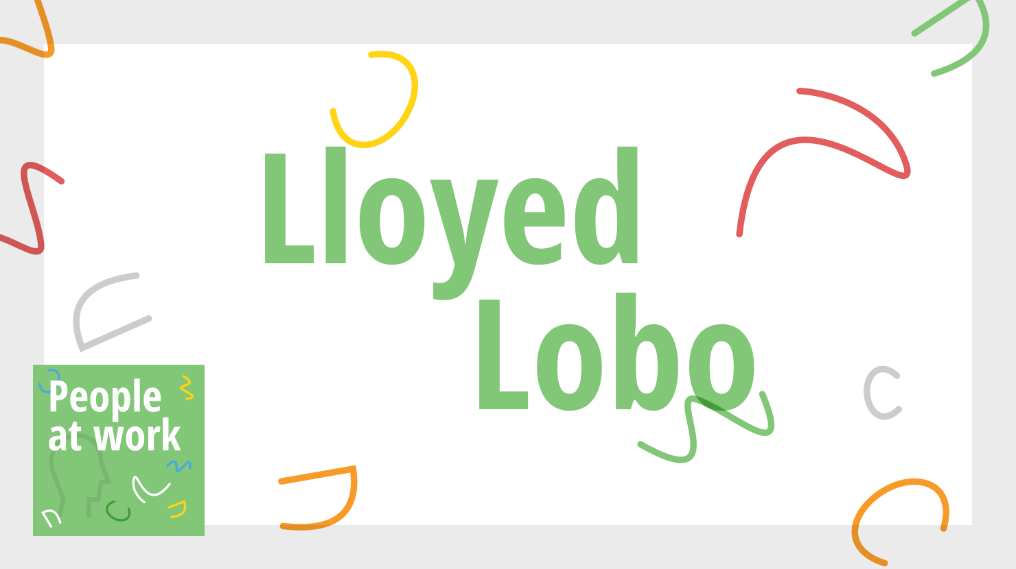 Embrace your people instead of chasing the dollar with Lloyed Lobo