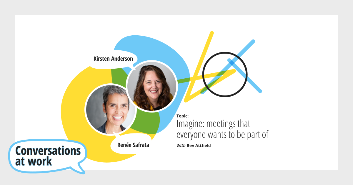 Imagine: meetings that everyone wants to be part of