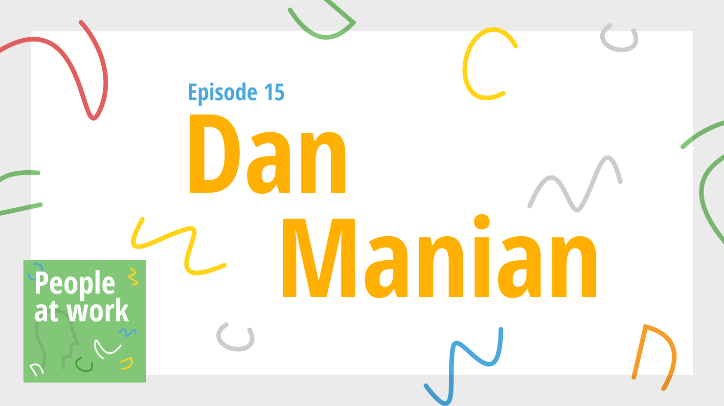 Dan Manian on staying connected as your company grows