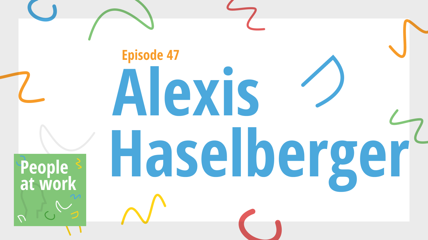 Do more and stress less with Alexis Haselberger