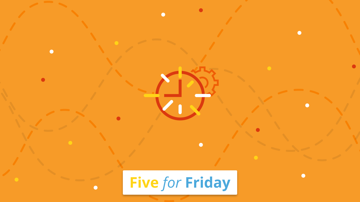 Five for Friday: Flexibility in the workplace