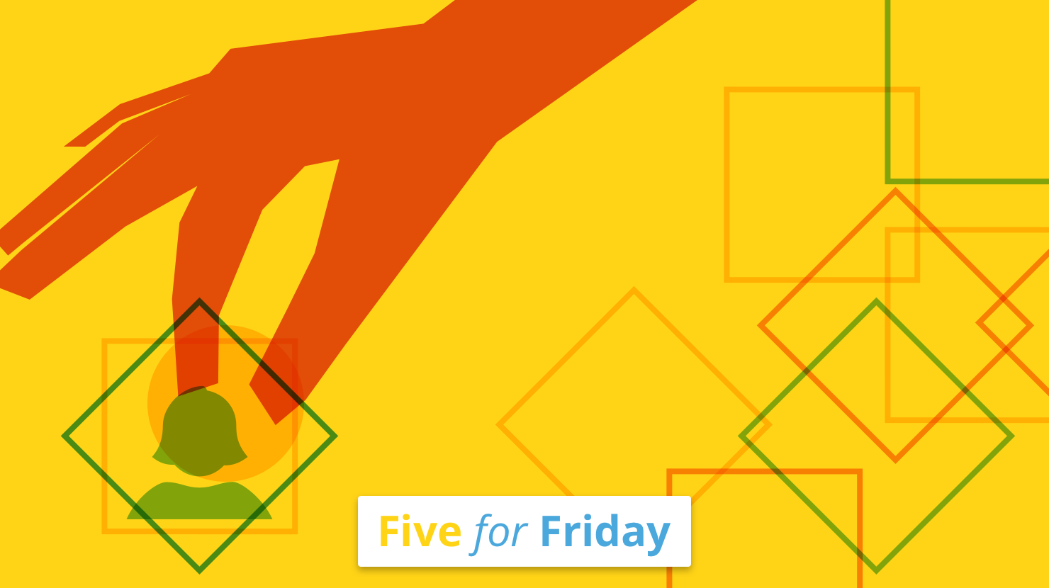 Five for Friday: Micromanaging