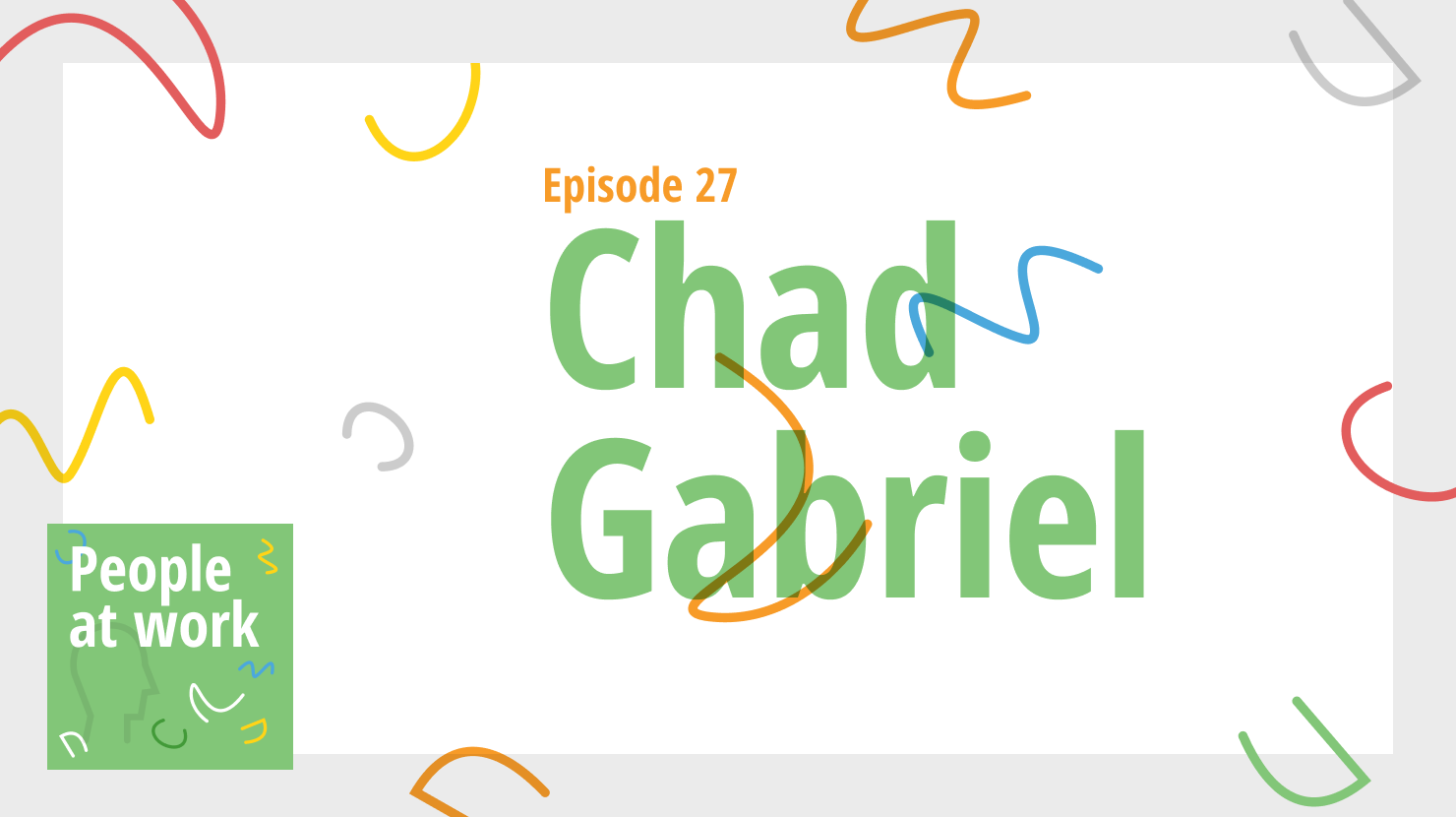 Chad Gabriel on the recipe for aliveness