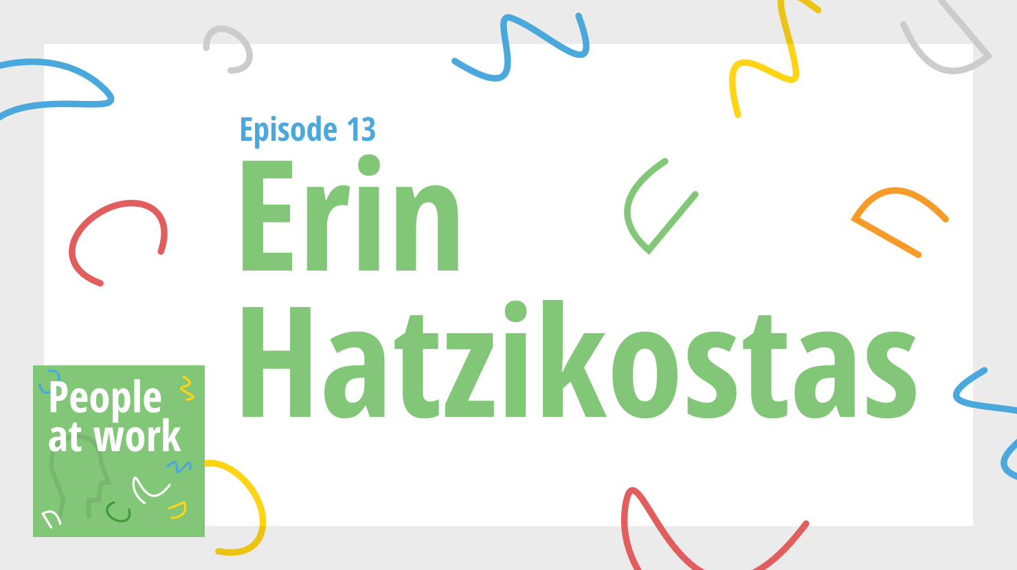 Erin Hatzikostas on being a leader people want to follow