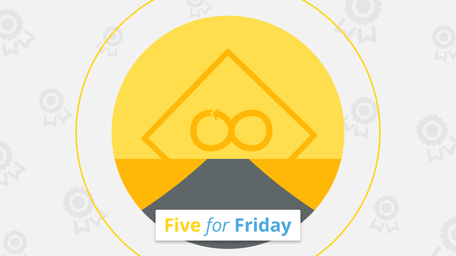 Five for Friday: Take charge